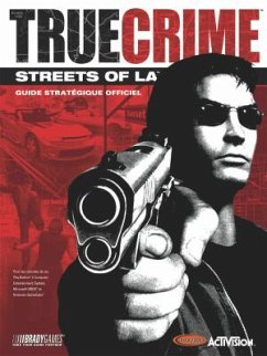 True Crime: Streets of L.A. - Das offizielle Lösungsbuch True Crime: Streets of L.A. - Das offizielle Lösungsbuch