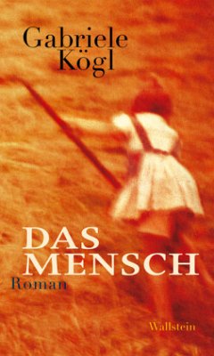 Das Mensch - Kögl, Gabriele