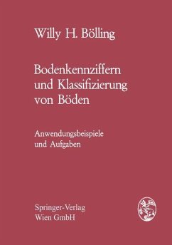 Bodenkennziffern und Klassifizierung von Böden - Bölling, Willy H.