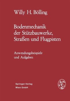 Bodenmechanik der Stützbauwerke, Straßen und Flugpisten - Bölling, Willy H.