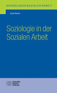 Soziologie in der Sozialen Arbeit - Nowak, Jürgen
