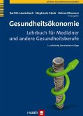 Gesundheitsökonomie. Lehrbuch für Mediziner und andere Gesundheitsberufe
