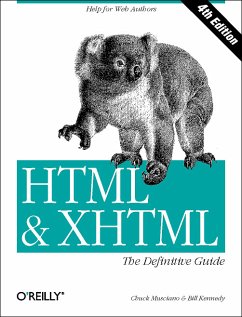HTML and XHTML. The Definitive Guide. Creating Effective Web Pages: The Definitive Guide (Definitive Guides) - Musciano, Chuck und Bill Kennedy