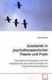 Suizidalität in psychotherapeutischer Theorie und Praxis