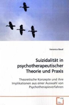 Suizidalität in psychotherapeutischer Theorie und Praxis - Baud, Veronica