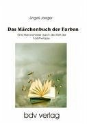 Das Märchenbuch der Farben - Jaeger, Angeli