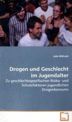 Drogen und Geschlecht im Jugendalter - Willrodt, Julia