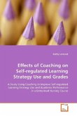 Effects of Coaching on Self-regulated Learning Strategy Use and Grades