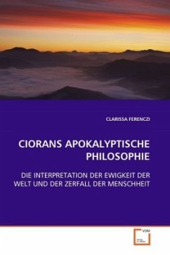 CIORANS APOKALYPTISCHE PHILOSOPHIE - FERENCZI, CLARISSA