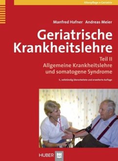 Allgemeine Krankheitslehre und somatogene Syndrome / Geriatrische Krankheitslehre Tl.2 - Hafner, Manfred; Meier, Andreas