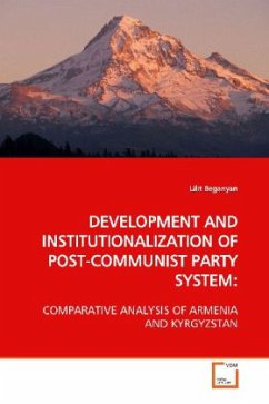 DEVELOPMENT AND INSTITUTIONALIZATION OF POST-COMMUNIST PARTY SYSTEM: - Beganyan, Lilit