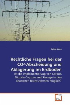 Rechtliche Fragen bei der CO²-Abscheidung und Ablagerung im Erdboden - Vauk, Guido