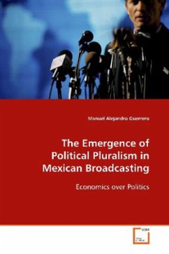 The Emergence of Political Pluralism in Mexican Broadcasting - Guerrero, Manuel Alejandro