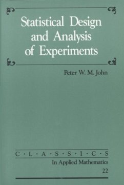 Statistical Design and Analysis of Experiments - John, Peter W. M.