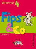 4. Schuljahr, Schülerbuch / Fips & Co, Sprachbuch, Ausgabe A