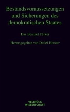 Bestandsvoraussetzungen und Sicherungen des demokratischen Staates