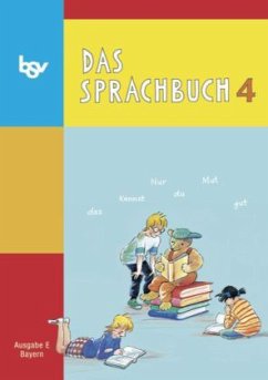 4. Jahrgangsstufe, Schülerbuch / Das Sprachbuch, Ausgabe E Grundschule Bayern, Neubearbeitung