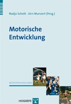 Motorische Entwicklung - Schott, Nadja / Munzert, Jörn (Hrsg.)