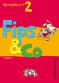 2. Schuljahr, Schülerbuch / Fips & Co, Sprachbuch, Ausgabe A