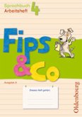 4. Schuljahr, Arbeitsheft / Fips & Co, Sprachbuch, Ausgabe A
