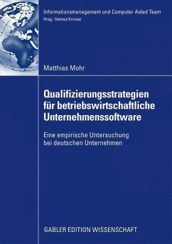 Qualifizierungsstrategien für betriebswirtschaftliche Unternehmenssoftware - Mohr, Matthias