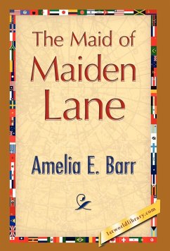 The Maid of Maiden Lane - Barr, Amelia E.