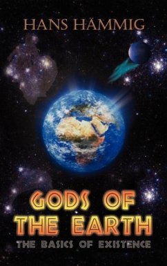Gods of the Earth, The Basics of Existence