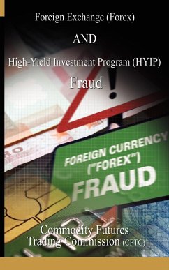 Foreign Exchange (Forex) and High-Yield Investment Program (Hyip), Fraud - Commodity Futures Trading Commission, Fu; Cftc; Commodity Futures Trading Commission