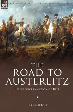 The Road to Austerlitz - Burton, R. G.