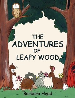 The Adventures of Leafy Wood - Head, Barbara