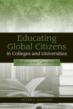 Educating Global Citizens in Colleges and Universities - Stearns, Peter N