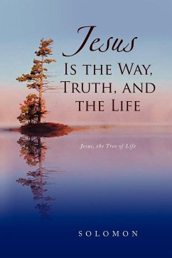 Jesus Is the Way, Truth, and the Life
