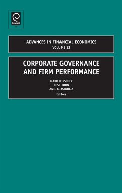 Corporate Governance and Firm Performance - Herausgeber: Hirschey, Mark Makhija, Anil John, Kose