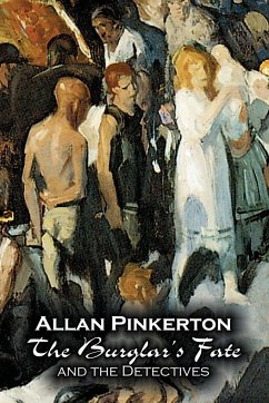 The Burglar's Fate and the Detectives by Allan Pinkerton, Fiction, Action & Adventure, Mystery & Detective - Pinkerton, Allan