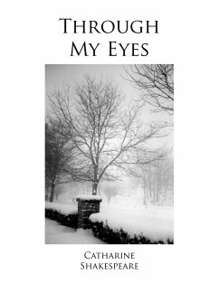 Through My Eyes - Shakespeare, Catharine