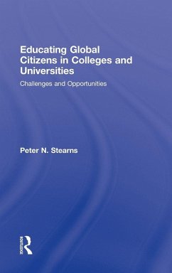 Educating Global Citizens in Colleges and Universities - Stearns, Peter N.