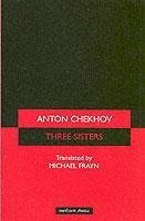 The Three Sisters - Chekhov, Anton Pavlovich