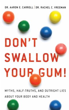 Don't Swallow Your Gum! - Carroll, Aaron E.; Vreeman, Rachel C.