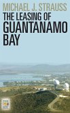 The Leasing of Guantanamo Bay