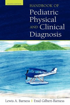 Handbook of Pediatric Physical and Clinical Diagnosis - Barness, Lewis A; Gilbert-Barness, Enid