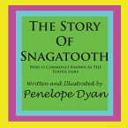 The Story Of Snagatooth---Who Is Commonly Known As The Tooth Fairy