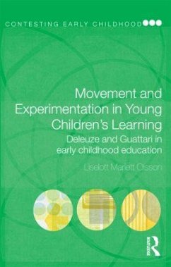 Movement and Experimentation in Young Children's Learning - Olsson, Liselott Mariett