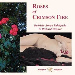 Roses of Crimson Fire - Valdepena, Gabriela Anaya; Denner, Richard