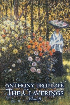The Claverings, Volume II of II by Anthony Trollope, Fiction, Literary - Trollope, Anthony