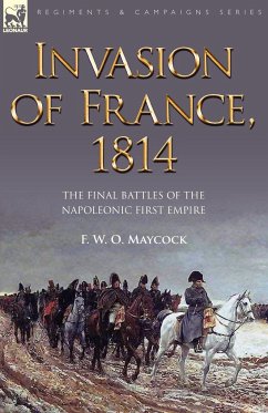 Invasion of France, 1814 - Maycock, F. W. O.