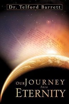 Our Journey Into Eternity - Barrett, Telford