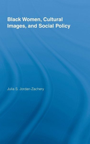 Black Women, Cultural Images and Social Policy