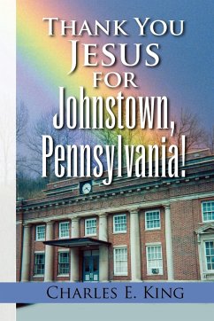 Thank You Jesus for Johnstown, Pennsylvania!