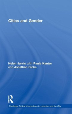 Cities and Gender - Jarvis, Helen; Cloke, Jonathan; Kantor, Paula