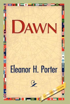 Dawn - Porter, Eleanor H.